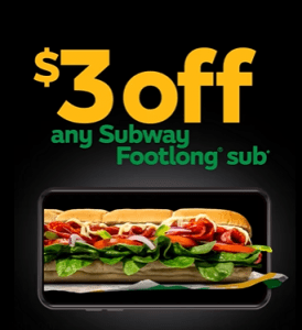 DEAL: Subway - $3 off Any Footlong Sub via Subway App (until 21 November 2021) 3