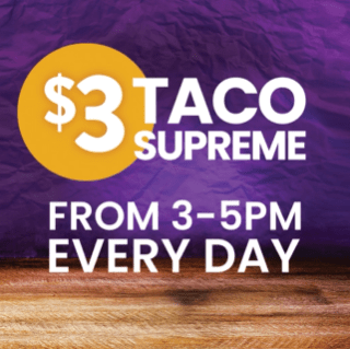 DEAL: Taco Bell - $3 Taco Supreme from 3-5pm Daily 5