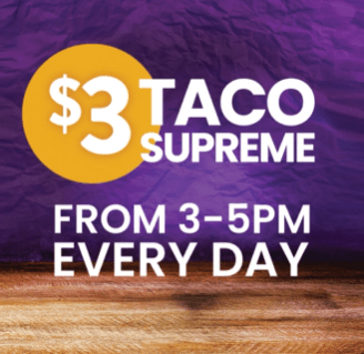 DEAL: Taco Bell - $3 Taco Supreme from 3-5pm Daily 10