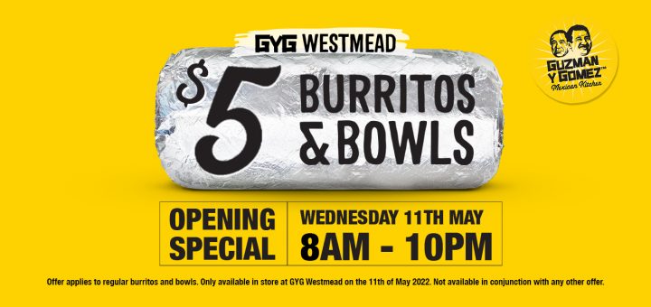 DEAL: Guzman Y Gomez Westmead NSW - $5 Burrito or Burrito Bowl (11 May 2022) 6