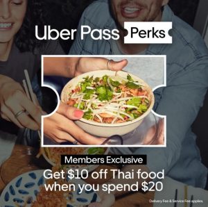 DEAL: Uber Eats - $10 off with $20 Spend at Selected Thai Restaurants for Uber Pass Members 9