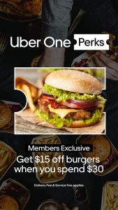 DEAL: Uber Eats - $15 off at Selected Burger Restaurants with $30 Spend for Uber Pass Members 9