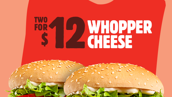 DEAL: Hungry Jack's - 2 Whopper Cheese for $12 via App (until 18 July 2022) 4