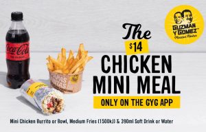 DEAL: Guzman Y Gomez - $10 Chicken Mini Meal 10