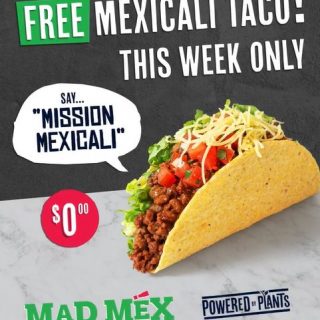 DEAL: Mad Mex - Free Mexicali Mince Taco with Any Main item Purchase (until 21 August 2022) 8