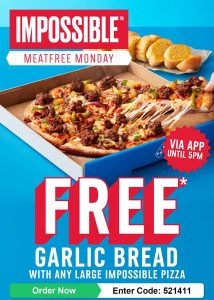 DEAL: Domino's - Free Garlic Bread with Any Large Impossible Pizza until 5pm via App (7 November 2022) 3