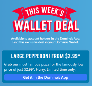 DEAL: Domino's - $2.99 Large Pepperoni Pizza Pickup via Domino's App (12-25 December 2022) 3