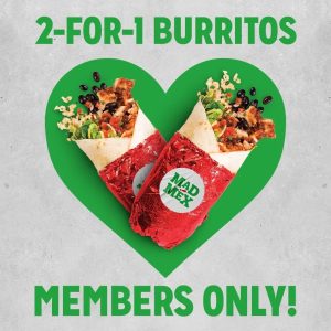 DEAL: Mad Mex - 2 for 1 Burritos for Mad Mex Members (14 February 2023) 6