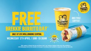 DEAL: Guzman Y Gomez - Free Brekkie Burrito & Bowls & Coffee at Wollongong Central NSW (8-10:30am 5 April 2023) 25