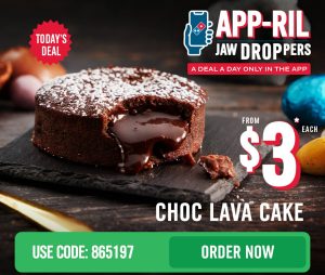 DEAL: Domino's - $3 Choc Lava Cake via Domino's App (until 10 April 2023) 1