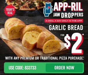 DEAL: Domino's - $2 Garlic Bread with Traditional/Premium Pizza via Domino's App (15 April 2023) 3