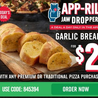 DEAL: Domino's - $2 Garlic Bread with Traditional/Premium Pizza via Domino's App (30 April 2023) 5