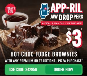 DEAL: Domino's - $3 Hot Choc Fudge Brownies with Traditional/Premium Pizza via Domino's App (16 April 2023) 1