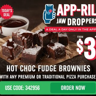 DEAL: Domino's - $3 Hot Choc Fudge Brownies with Traditional/Premium Pizza via Domino's App (16 April 2023) 3