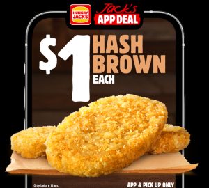 DEAL: Hungry Jack's - $1 Hash Brown Pickup via App 3