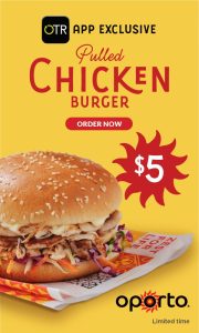 DEAL: Oporto - $5 Pulled Chicken Burger via OTR App in South Australia 3