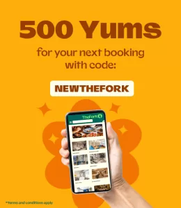DEAL: TheFork - 500 Yums ($10-$12.50 Value) with Booking until 2 July 2023 3