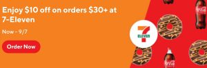 DEAL: 7-Eleven - $10 off Orders Over $30 at via DoorDash (until 9 July 2023) 8