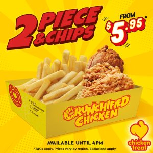 DEAL: Chicken Treat - 2 Pieces Crunchified Chicken & Chips for $5.95 until 4pm Daily (until 26 March 2024) 10