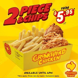 DEAL: Chicken Treat - 2 Pieces Crunchified Chicken & Chips for $5.95 until 4pm Daily 10