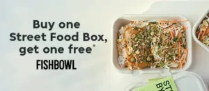 DEAL: Fishbowl - Buy One Get One Free Street Food Boxes via Menulog (until 10 December 2023) 4