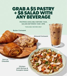DEAL: Starbucks - $5 Pastry or $8 Salad with Any Beverage 7