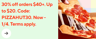 DEAL: Pizza Hut - 30% off Orders $40+ via DoorDash (until 1 April 2024) 1