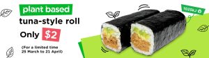 DEAL: Sushi Hub - $2 Plant Based Tuna-Style Sushi Rolls (until 21 April 2024) 2