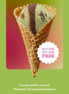 DEAL: Baskin Robbins – Buy One Get One Free Pistachio Chocolate Hazelnut 1 Scoop Waffle Cone for Club 31 Members 7