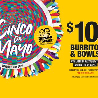 DEAL: Guzman Y Gomez - $10 Burritos & Bowls on Sunday 5 May 2024 (Cinco De Mayo) 2