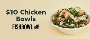 DEAL: Fishbowl - $10 Chicken Bowls via Menulog (until 12 May 2024) 7