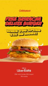 DEAL: Chicken Treat - Free Sriracha Deluxe Burger with $25 Spend via Uber Eats (until 25 August 2024) 8