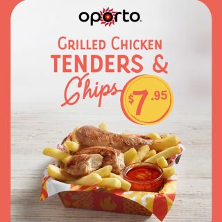 DEAL: Oporto - $7.95 Grilled Chicken Tenders & Chips via Online or App 7 DEAL: Oporto - $7.95 Grilled Chicken Tenders & Chips via Online or App 7