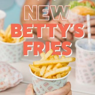 NEWS: Betty's Burgers Introduces New Fries 3