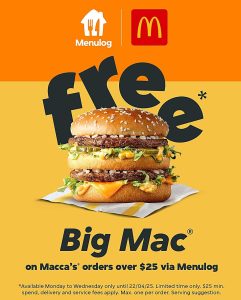 DEAL: McDonald's - Free Big Mac on Mondays-Wednesdays with $25+ Spend via Menulog (until 22 April 2025) 1 DEAL: McDonald's - Free Big Mac on Mondays-Wednesdays with $25+ Spend via Menulog (until 22 April 2025) 1