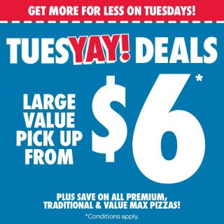 DEAL: Domino's - $6 Large Value Pizza Pickup, $8 Value Max, $10 Traditional & $12 Premium on Tuesdays 1 DEAL: Domino's - $6 Large Value Pizza Pickup, $8 Value Max, $10 Traditional & $12 Premium on Tuesdays 1