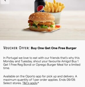 Oporto - Buy One Get One Free Bondi or Oprego Meal via App on Mondays & Tuesdays 9 Oporto - Buy One Get One Free Bondi or Oprego Meal via App on Mondays & Tuesdays 1