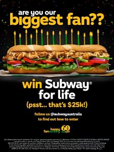 Subway Australia Offers Fans the Chance to Win Subway for Life in 60-Year Global Celebration 8 Subway Australia Offers Fans the Chance to Win Subway for Life in 60-Year Global Celebration 1