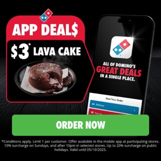 Domino’s Offers $3 Lava Cake App Deal until 5 October 3 Domino’s Offers $3 Lava Cake App Deal until 5 October 3