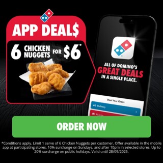 Domino’s App Deal – 6 Chicken Nuggets for $6 until 28 September 4 Domino’s App Deal – 6 Chicken Nuggets for $6 until 28 September 4