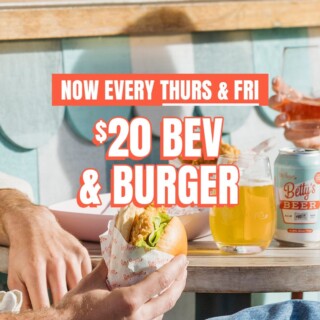 Betty’s Burgers $20 Bev & Burger Now Every Thursday & Friday 7