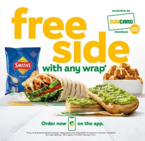 Free Side With Any Wrap at Subway for Subcard Members until December 16 1