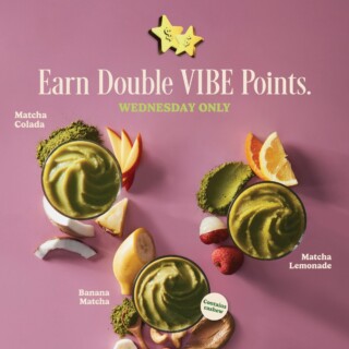 Double Vibe Points on Boost Matcha Drinks This Wednesday Only 5 Double Vibe Points on Boost Matcha Drinks This Wednesday Only 5