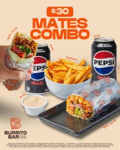 Burrito Bar $30 Mates Combo: Two Burritos, Large Fries and Drinks 4