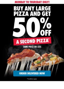 Domino’s: 50% Off Second Large Pizza Delivered on Mondays to Thursdays